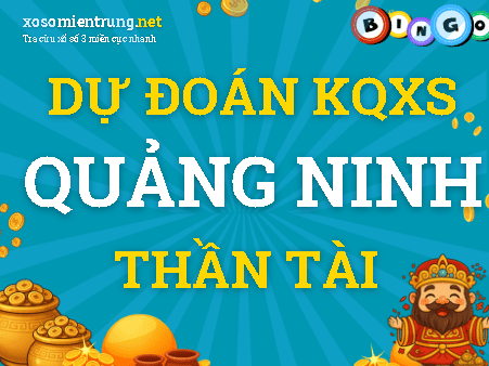 Dự đoán Quảng Ninh 09/08/2022 (Thứ 3), soi cầu Xổ Số Quảng Ninh