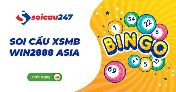 Soi cầu XSMB Win2888 26/10/2026 chính xác nhất hôm nay